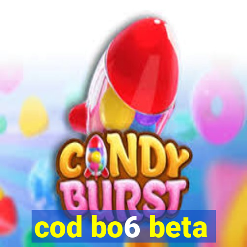 cod bo6 beta