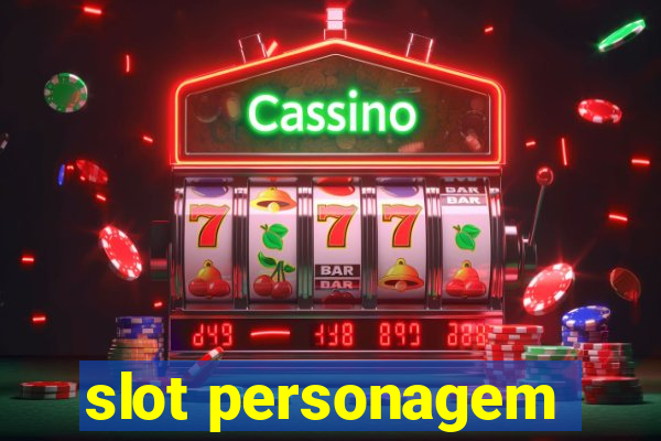 slot personagem