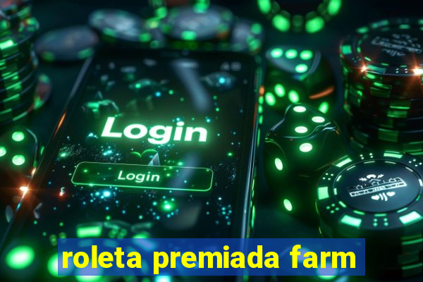 roleta premiada farm