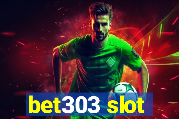 bet303 slot