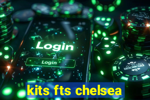 kits fts chelsea