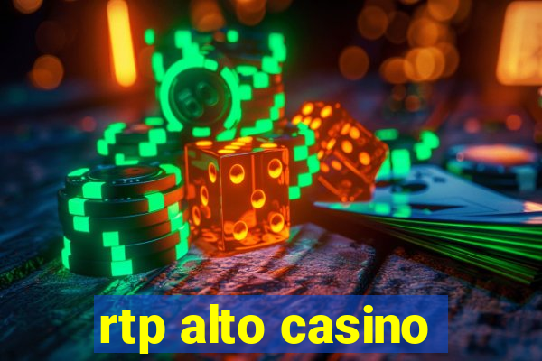 rtp alto casino