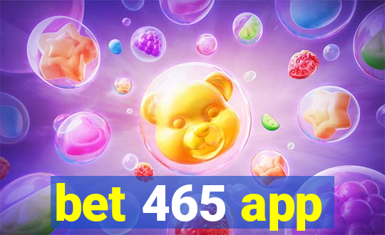 bet 465 app