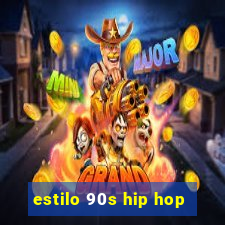 estilo 90s hip hop