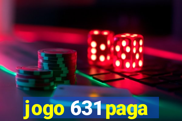 jogo 631 paga