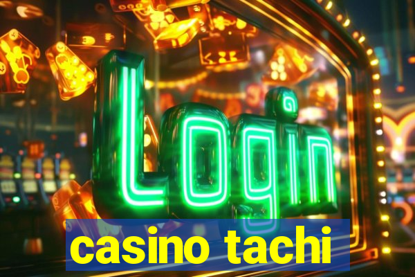 casino tachi