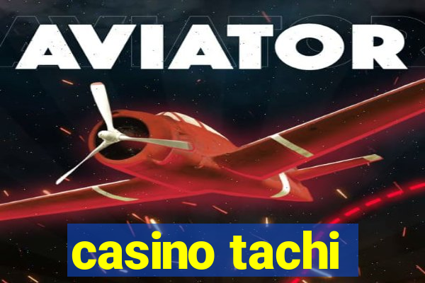 casino tachi