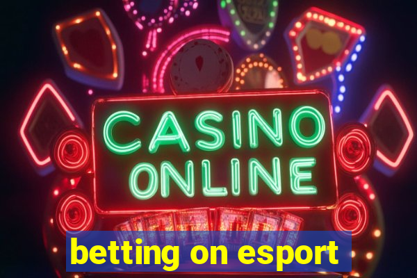 betting on esport