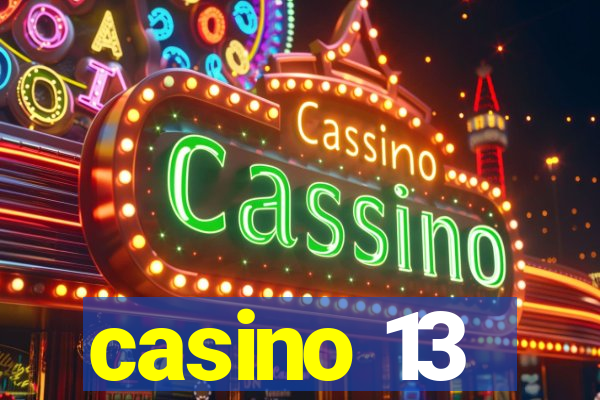 casino 13