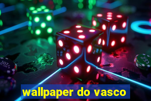 wallpaper do vasco