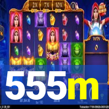 555m