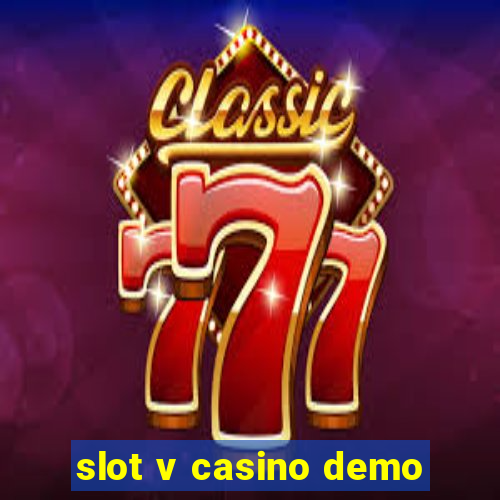 slot v casino demo