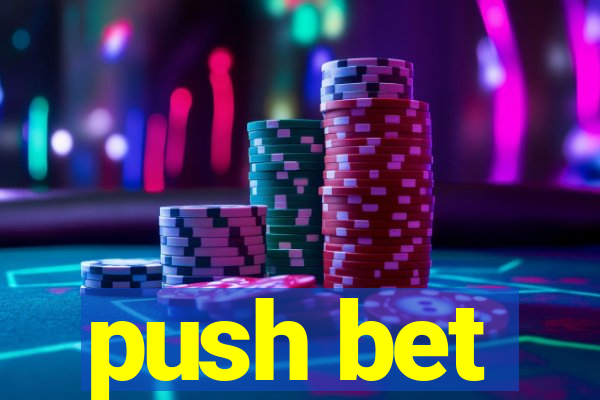 push bet