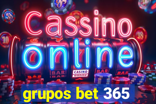 grupos bet 365