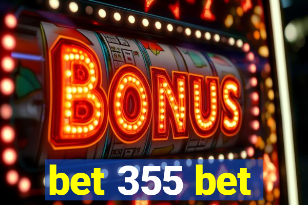 bet 355 bet