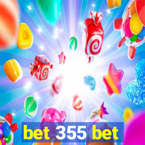 bet 355 bet