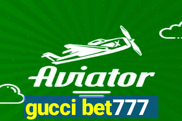 gucci bet777