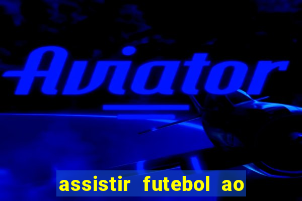 assistir futebol ao vivo gratis palmeiras