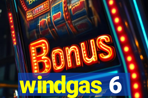 windgas 6