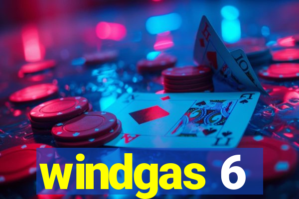 windgas 6