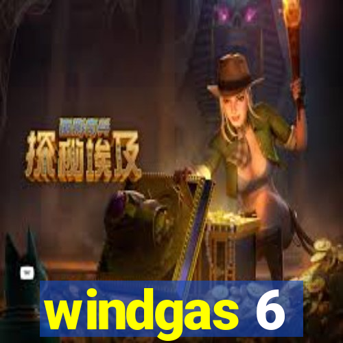 windgas 6