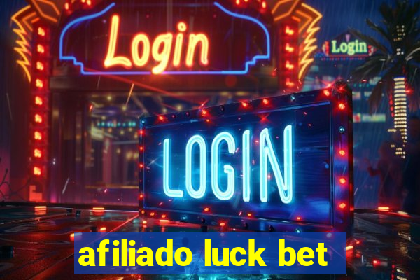 afiliado luck bet