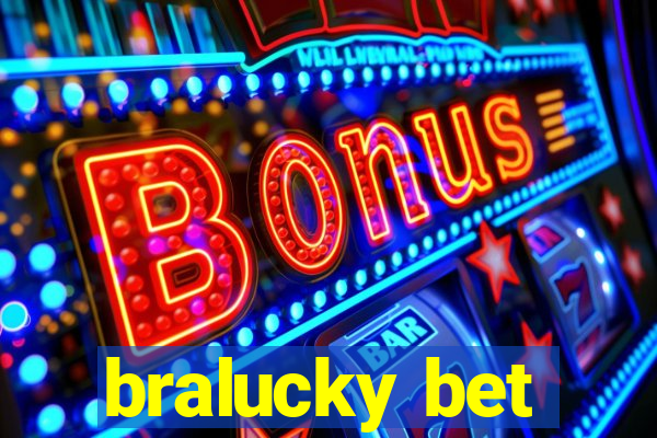 bralucky bet