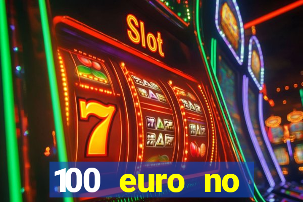 100 euro no deposit casino