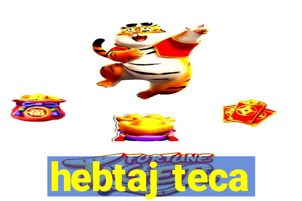 hebtaj teca