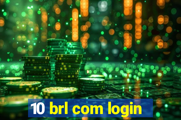 10 brl com login