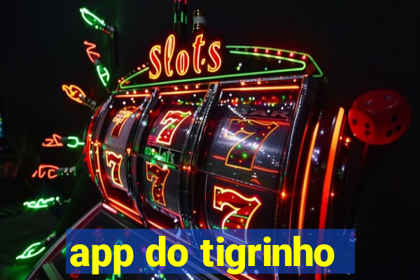 app do tigrinho