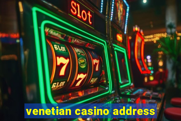 venetian casino address