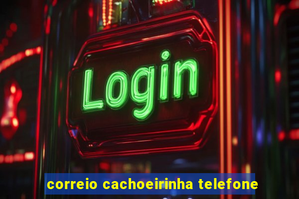 correio cachoeirinha telefone