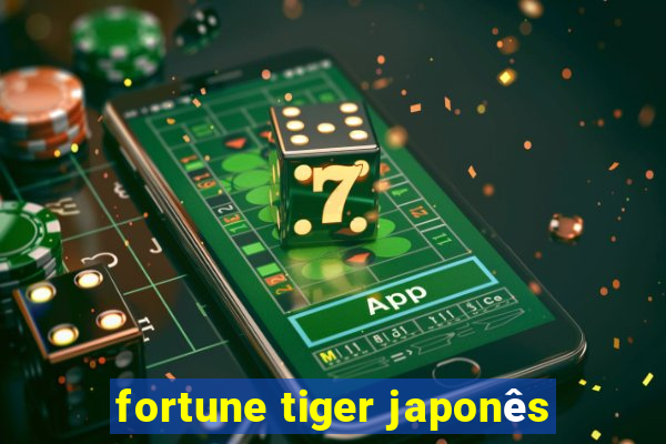 fortune tiger japonês