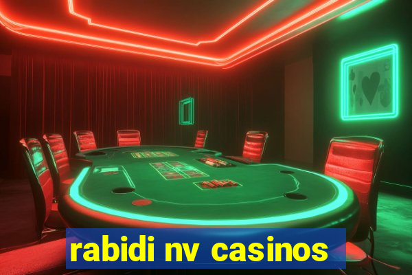 rabidi nv casinos