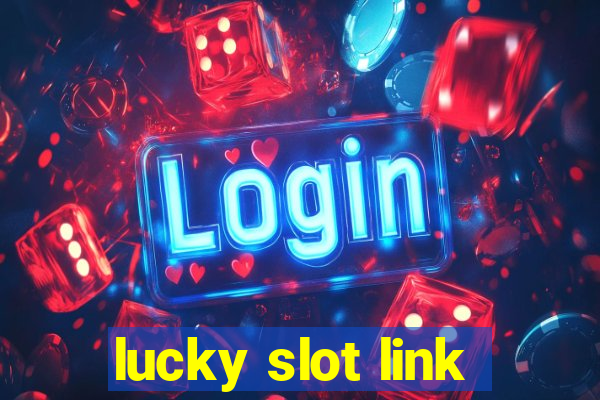 lucky slot link