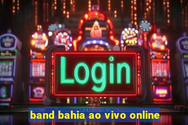 band bahia ao vivo online