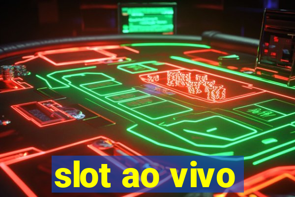 slot ao vivo