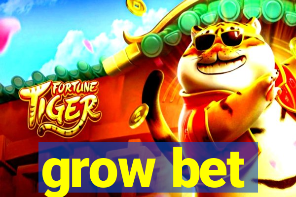 grow bet