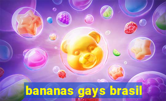 bananas gays brasil