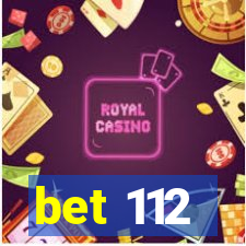 bet 112