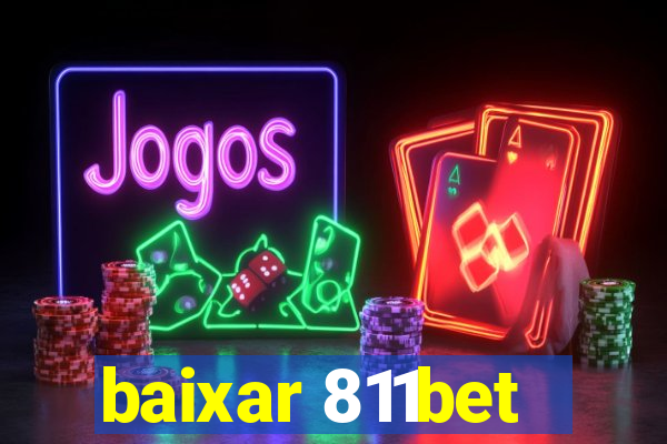 baixar 811bet