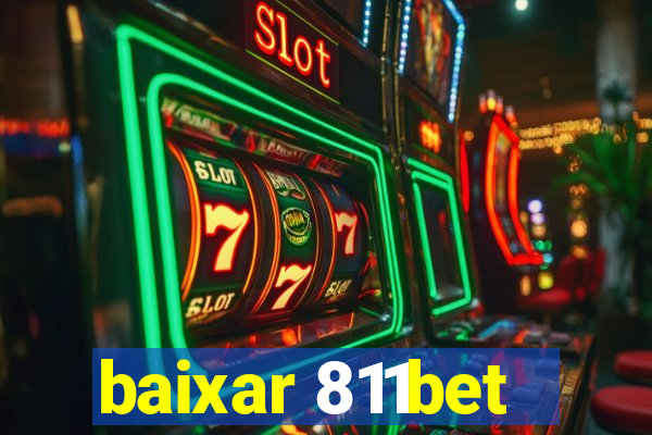 baixar 811bet