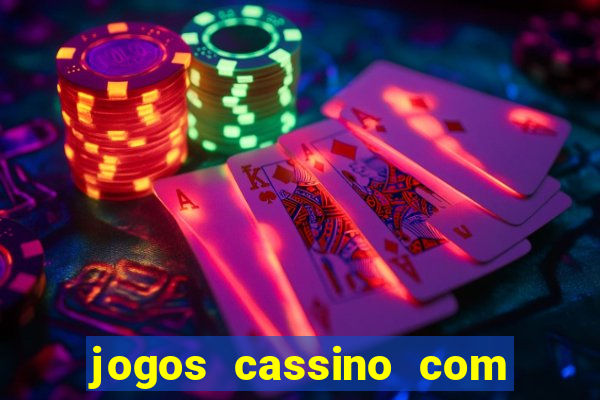 jogos cassino com bonus de cadastro