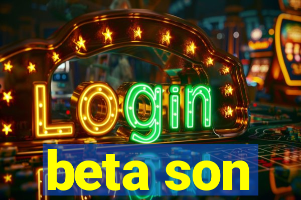 beta son