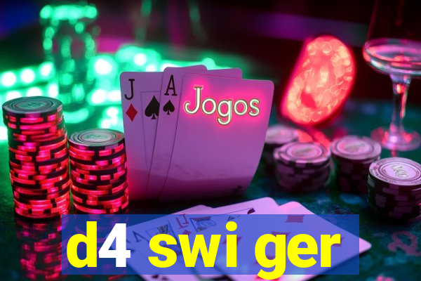 d4 swi ger