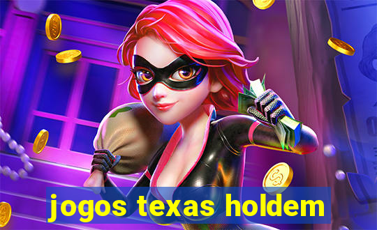 jogos texas holdem