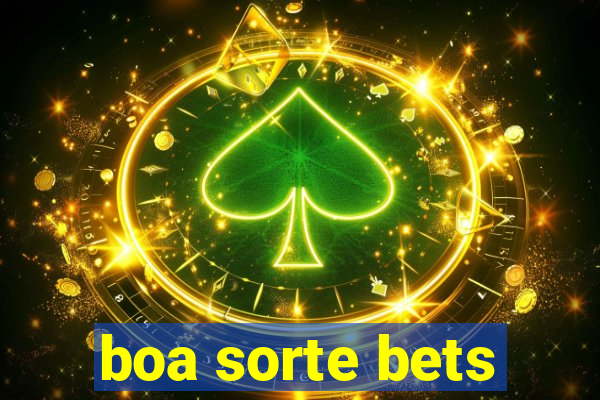 boa sorte bets