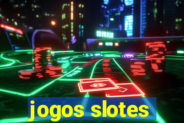 jogos slotes