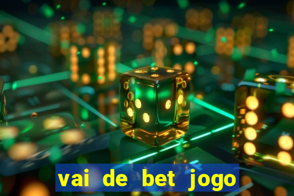 vai de bet jogo do gusttavo lima